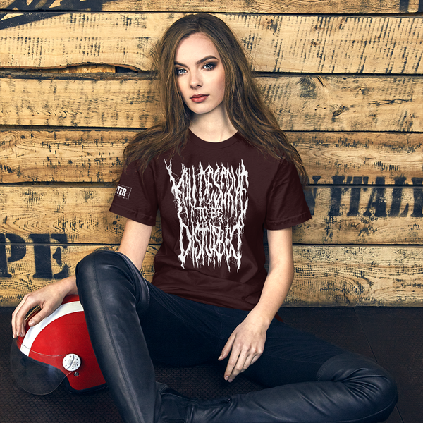 ALTER You Deserve to be Disturbed ALTER Tee